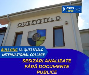 Bullying la Questfield International College, sesizări analizate fără documente publice