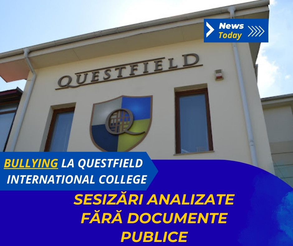 Bullying la Questfield International College, sesizări analizate fără documente publice